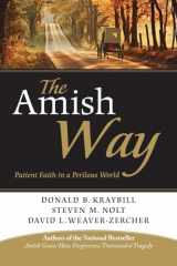 9781118152768-111815276X-The Amish Way: Patient Faith in a Perilous World