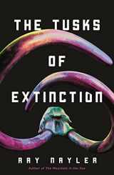 9781250855527-1250855527-The Tusks of Extinction