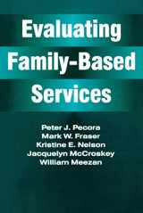 9780202360942-0202360946-Evaluating Family-Based Services (Modern Applications of Social Work)