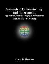9780578470481-0578470489-Geometric Dimensioning and Tolerancing [per ASME Y14.5-2018]