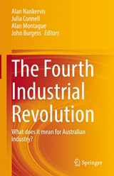 9789811616136-9811616132-The Fourth Industrial Revolution: What does it mean for Australian Industry?
