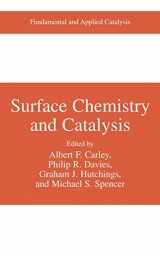 9780306473937-0306473933-Surface Chemistry and Catalysis (Fundamental and Applied Catalysis)