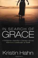 9780380977017-038097701X-In Search of Grace: A Religious Outsider's Journey Across America's Landscape of Faith