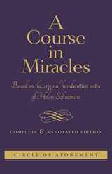 9781886602403-1886602409-A Course in Miracles: Based On The Original Handwritten Notes Of Helen Schucman--Complete & Annotated Edition [paperback] Helen Schucman [Jun 17, 2021]