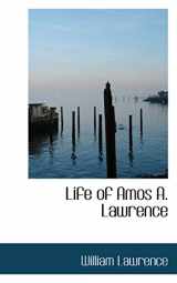 9780559030895-0559030894-Life of Amos A. Lawrence