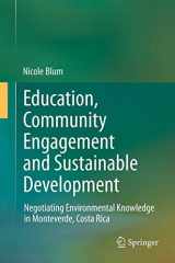 9789401783507-9401783500-Education, Community Engagement and Sustainable Development: Negotiating Environmental Knowledge in Monteverde, Costa Rica