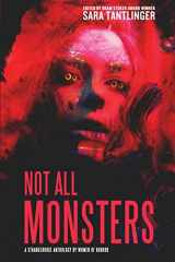 9781946335319-1946335312-NOT ALL MONSTERS: A Strangehouse Anthology by Women of Horror