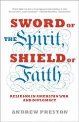 9781400078585-140007858X-Sword of the Spirit, Shield of Faith: Religion in American War and Diplomacy