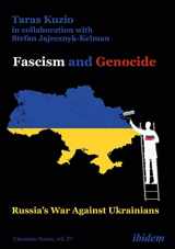 9783838217918-3838217918-Fascism and Genocide: Russia’s War Against Ukrainians (Ukrainian Voices)