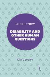 9781839827075-1839827076-Disability and Other Human Questions (SocietyNow)