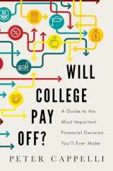 9781610395267-1610395263-Will College Pay Off?: A Guide to the Most Important Financial Decision You'll Ever Make