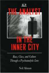 9780881634358-0881634352-The Analyst in the Inner City: Race, Class, and Culture Through a Psychoanalytic Lens (Relational Perspectives Book Series)