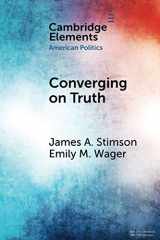 9781108819794-1108819796-Converging on Truth (Elements in American Politics)