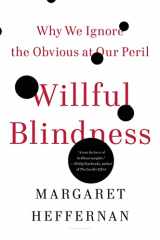 9780802777966-0802777961-Willful Blindness: Why We Ignore the Obvious at Our Peril
