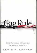 9781594200175-1594200173-Gag Rule: On the Suppression of Dissent and Stifling of Democracy