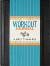9781441328663-1441328661-Workout Journal (3rd Edition, now with removable cover band!)
