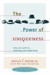 9780615301761-0615301762-The Power of Uniqueness: Why You Can't Be Anything You Want To Be