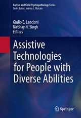 9781489980281-1489980288-Assistive Technologies for People with Diverse Abilities (Autism and Child Psychopathology Series)