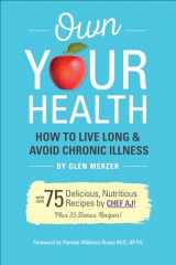 9781570674068-157067406X-Own Your Health: How to Live Long & Avoid Chronic Disease