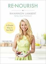 9781473661769-1473661765-Re-Nourish: A Simple Way to Eat Well