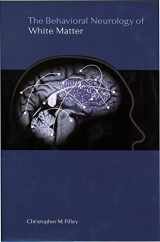 9780195135619-019513561X-The Behavioral Neurology of White Matter