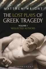 9781472567765-1472567765-The Lost Plays of Greek Tragedy (Volume 1): Neglected Authors