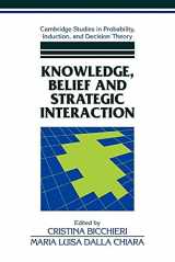 9780521061261-0521061261-Knowledge, Belief, and Strategic Interaction (Cambridge Studies in Probability, Induction and Decision Theory)