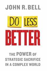 9781349497539-1349497533-Do Less Better: The Power of Strategic Sacrifice in a Complex World