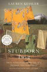 9780870714177-0870714171-Stubborn Twig: Three Generations in the Life of a Japanese American Family (Oregon Reads)