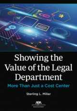 9781639050451-1639050450-Showing the Value of the Legal Department: More Than Just a Cost Center