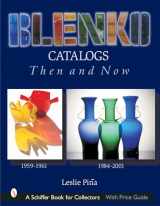 9780764316517-0764316516-Blenko Catalogs Then and Now: 1959-1961, 1984-2001 (Schiffer Book for Collectors)