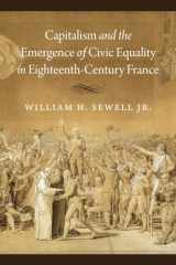 9780226770468-022677046X-Capitalism and the Emergence of Civic Equality in Eighteenth-Century France (Chicago Studies in Practices of Meaning)