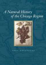 9780226306490-0226306496-A Natural History of the Chicago Region (Center for American Places - Center Books on American Places)
