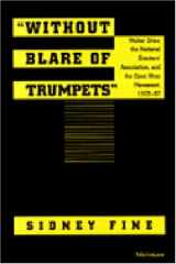 9780472105762-0472105760-"Without Blare of Trumpets": Walter Drew, The National Erectors' Association, and the Open Shop Movement, 1903-1957