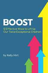 9780692980101-0692980105-Boost: 12 Effective Ways to Lift Up Our Twice-Exceptional Children (Perspectives)
