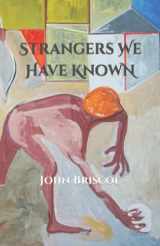 9781737494720-1737494728-Strangers We Have Known (The Page Poets Series)