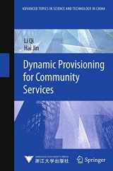 9783642345128-3642345123-Dynamic Provisioning for Community Services (Advanced Topics in Science and Technology in China)