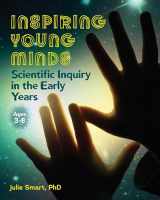 9781605545189-160554518X-Inspiring Young Minds: Scientific Inquiry in the Early Years