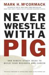 9780141002088-0141002085-Never Wrestle with a Pig and Ninety Other Ideas to Build Your Business and Career