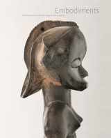 9783791354330-3791354337-Embodiments: Masterworks of African Figurative Sculpture