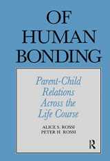 9780202303611-0202303616-Of Human Bonding: Parent-Child Relations across the Life Course (Social Institutions and Social Change Series)