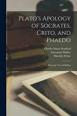 9781017631623-101763162X-Plato's Apology of Socrates, Crito, and Phaedo: From the Text of Bekker (Ancient Greek Edition)