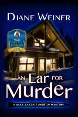 9781946063991-1946063991-An Ear for Murder: A Sara Baron Tuned In Mystery