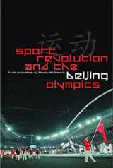 9781845201012-1845201019-Sport, Revolution and the Beijing Olympics