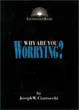 9780809135615-0809135612-Why Are You Worrying (Illumination Books)