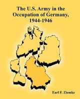 9781410221971-1410221970-The U.S. Army in the Occupation of Germany, 1944-1946