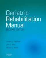 9780443102332-0443102333-Geriatric Rehabilitation Manual: [previously entitled Geriatric Rehabilitation Manual]