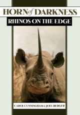 9780195111132-0195111133-Horn of Darkness: Rhinos on the Edge