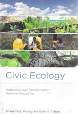 9780262527170-0262527170-Civic Ecology: Adaptation and Transformation from the Ground Up (Urban and Industrial Environments)
