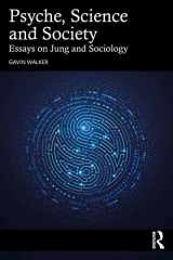 9781138315532-1138315532-Psyche, Science and Society: Essays on Jung and Sociology